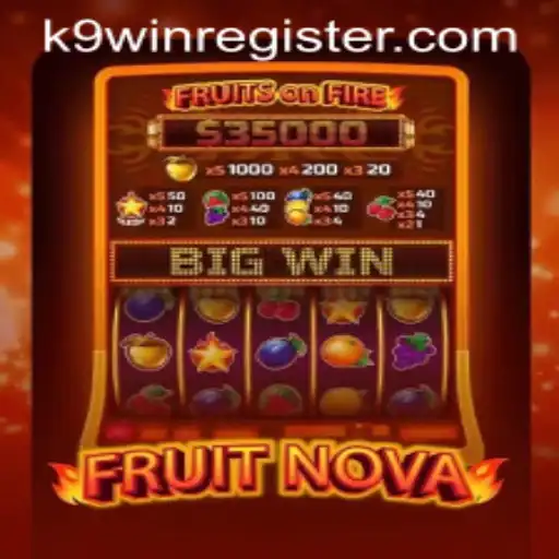 Discover the Excitement of FruitNova in the World of K9WIN