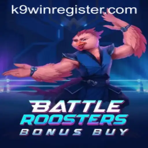 Exploring the Thrills of BattleRoostersBonusBuy with K9WIN